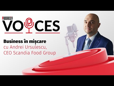 Business în mișcare cu Andrei Ursulescu, CEO Scandia Food Group