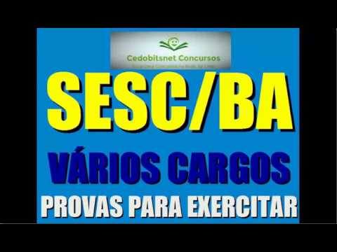 SESC BAHIA CONCURSO PÚBLICO PROVAS QUESTÕES SIMULADO CURSO APOSTILA AULA BA EDUCAÇÃO