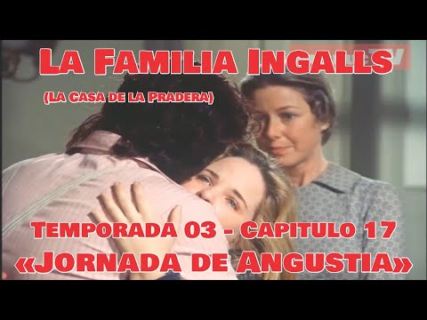 La Familia Ingalls T03-E17 - 5/6 (La Casa de la Pradera) Latino HD «Jornada de Angustia»