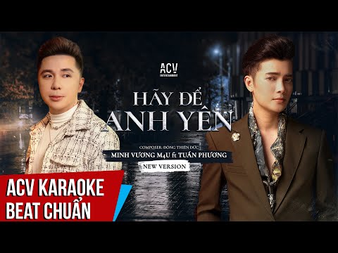 Karaoke | Hãy Để Anh Yên - Minh Vương M4U ft Tuấn Phương
