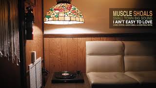 Candi Staton, John Paul White &amp; Jason Isbell - I Ain’t Easy To Love (Official Audio)