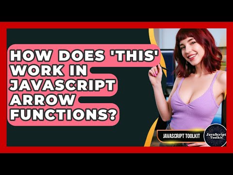 How Does This Work In Javascript Arrow Functions Javascript Toolkit