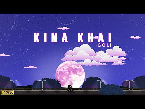GOLi  -  Kina Khai ( New Nepali Love Song )