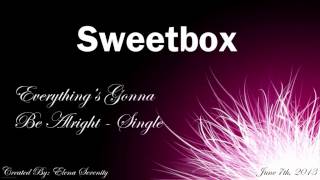 Sweetbox - Everything&#39;s Gonna Be Alright (Classic Version)