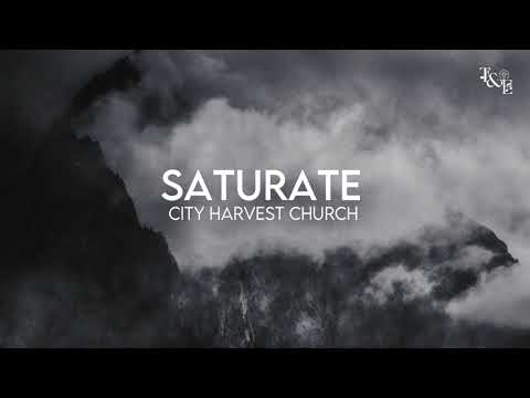 Saturate (City Harvest Church) - Lyric Video