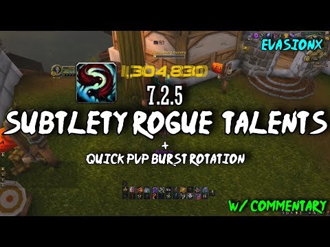 [Evasionx] 7.2.5 Subtlety Rogue Talents for PvP Burst Builds + An Opener rotation