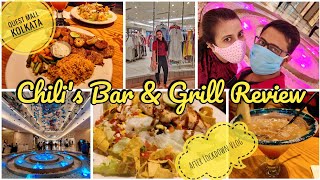 Chili's Bar & Grill Review | Quest Mall Kolkata after Lockdown | Best American and Mexican Food |