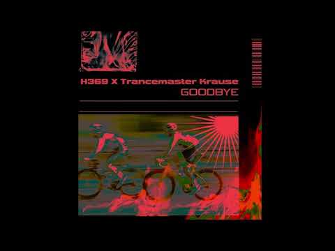 H369 & Trancemaster Krause - GOODBYE