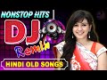 90s Evergreen Hindi Songs Remix Superhit Old Dj Mix Bollywood Remix Beats Always Hits Songs