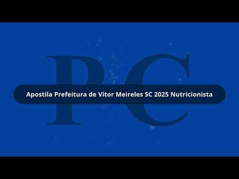 Apostila Prefeitura de Vitor Meireles SC 2025 Nutricionista