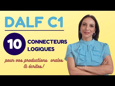 Productions du DALF C1 : 10 connecteurs à connaître !