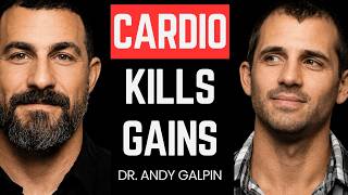 Dr. Andy Galpin: Does Cardio Ruin Muscle Growth?.