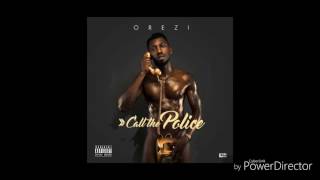Orezi - Call The Police (official audio)