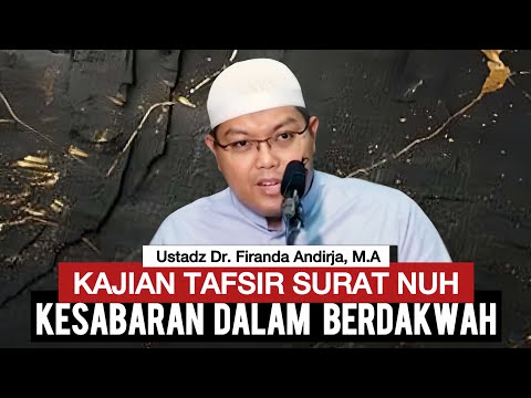TAFSIR SURAT NUH (JUZ 29) - Ustadz Dr. Firanda Andirja, M.A.