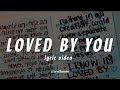 Loved By You