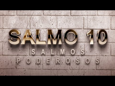 PSALM 10 OF THE CATHOLIC BIBLE - PRAYER TO CRY OUT FOR JUSTICE TO THE CREATOR OUR LORD