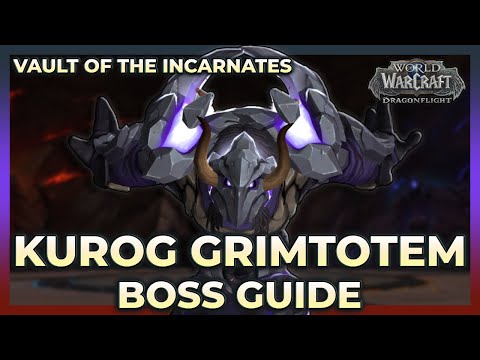 Kurog Grimtotem Normal + Heroic Boss Guide | Vault of the Incarnates | Dragonflight