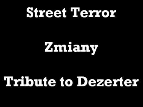 Street Terror - Zmiany (Tribute to Dezerter)