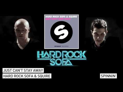 Hard Rock Sofa & Squire Ft. Max'C - Just Can't Stay Away (Original Mix)