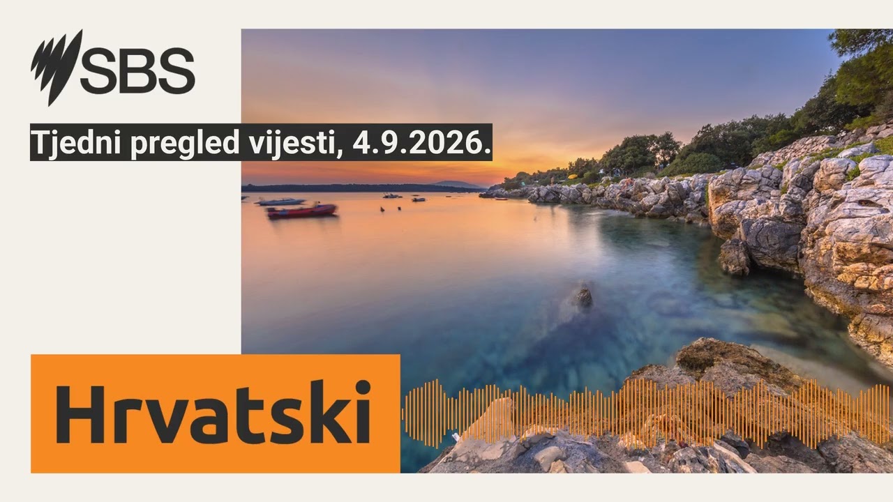 Tjedni pregled vijesti, 4.9.2026. | SBS Croatian - SBS na hrvatskom