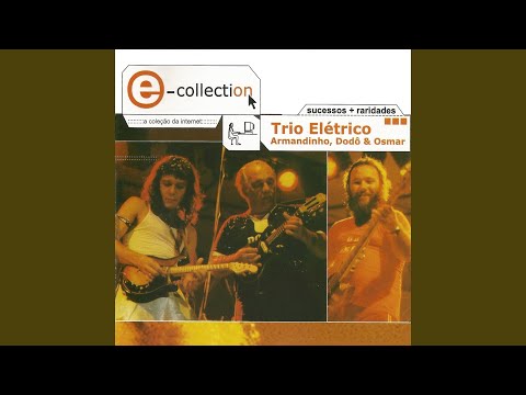 Incendiou O Brasil - Trio Elétrico Armandinho…