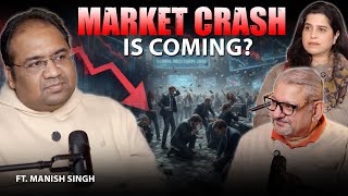 Market Crash Coming? What Investors Must Know | Deepak Wadhwa | Manish Singh