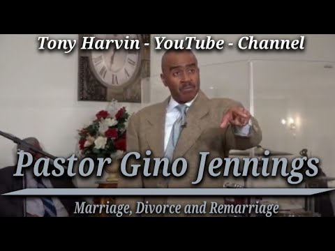 Pastor Gino Jennings - Marriage, Divorce and Remarriage