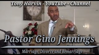 Pastor Gino Jennings - Marriage, Divorce and Remarriage