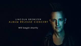Lincoln Brewster - God Of The Impossible (Album Release Concert)