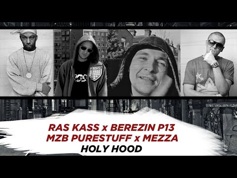 RAS KASS (US) x BEREZIN P13 (RUS) x MZB PURESTUFF (PL) x MEZZA (RUS) - HOLY HOOD (AUDIO)