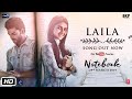 Notebook Laila Song Zaheer Iqbal Pranutan Bahl Dhvani Bhanushali Vishal Mishra