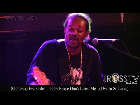James Ross @ Eric Gales - "Please Don't leave Me" - www.Jross-tv.com (St. Louis)
