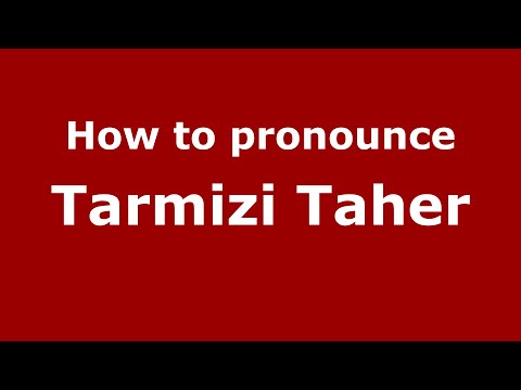 How to pronounce Tarmizi Taher (Indonesia/Indonesian) - PronounceNames.com