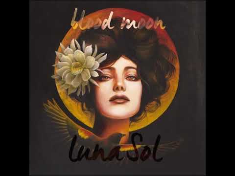 Luna Sol - Blood Moon (Full Album 2015)