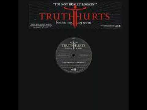 Truth Hurts Feat Dj Quik - I'm Not Really Lookin'                                              *****