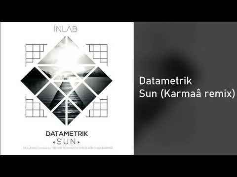Datametrik -Sun (Karmaâ remix)