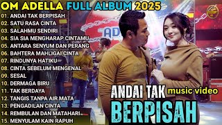 Download lagu [TANPA IKLAN] OM ADELLA TERBARU 2025 || ANDAI TAK BERPISAH - DIFARINA INDRA FT. FENDIK ADELLA mp3