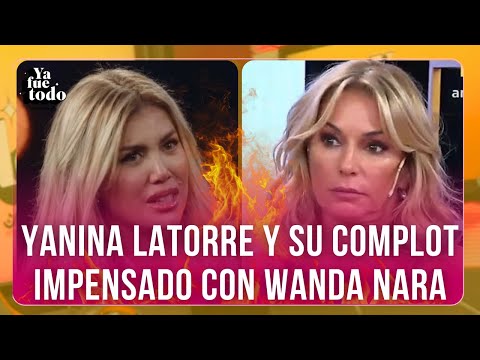😱¡ESCÁNDALO TOTAL! YANINA LATORRE Y SU ALIANZA CON WANDA NARA