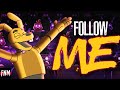 FNAF SONG Follow Me ANIMATED III