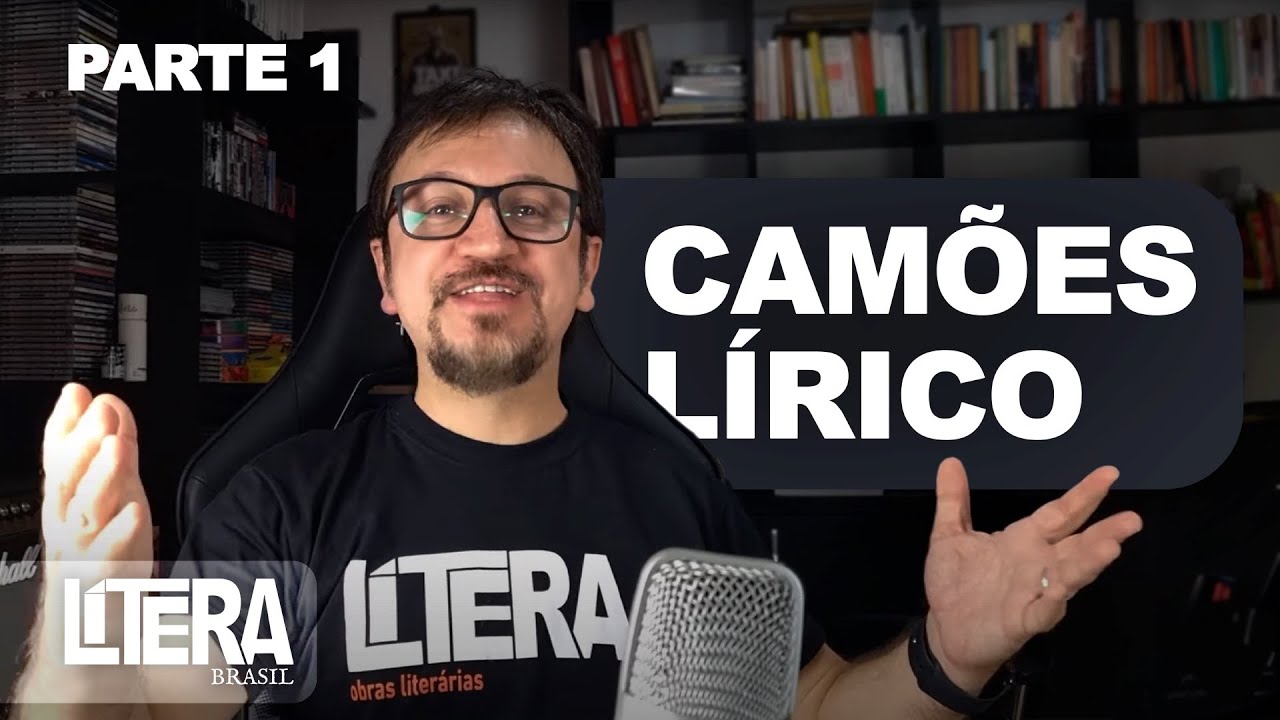 CAMÕES LÍRICO | Parte 1