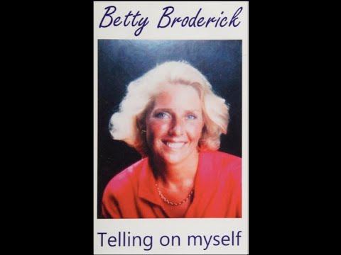 If I can't have you, then no one will. Betty Broderick part 1