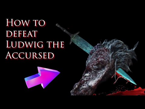 How to defeat Ludwig the accursed (boss guide)