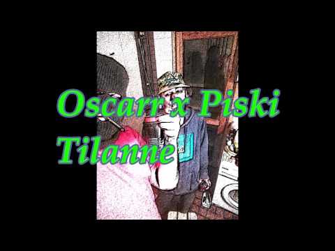 Oscarr x Piski Tilanne