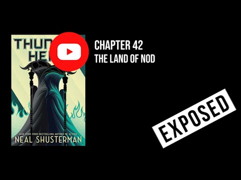 Thunderhead: Chapter 42 - The Land of Nod