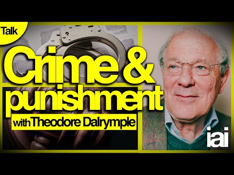 Crime and Punishment | Theodore Dalrymple
