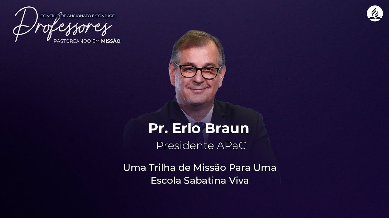 Uma Trilha de Missão para Uma Escola Sabatina Viva | Pr Erlo Braun