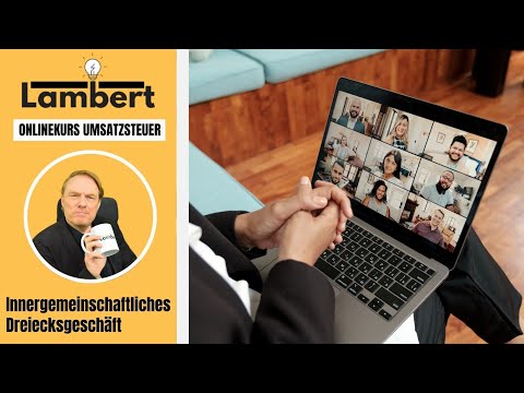Innergemeinschaftliches Dreiecksgeschäft - Lambert-Onlinekurs Umsatzsteuer