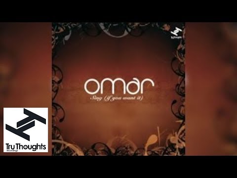 Omar - Sing (If You Want) (Full Album Stream)