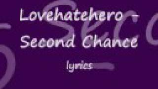 Lovehatehero - Second Chance lyrics