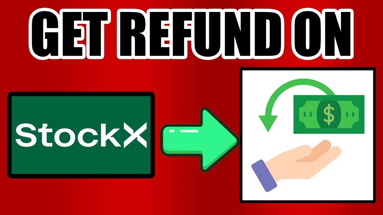 How To Get Stockx Refund | Get A Refund On Stockx